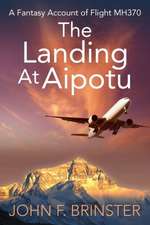 The Landing at Aipotu: A Fantasy Account of Flight Mh370