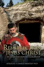 Resurrection of Jesus Christ: Secular and Non-Secular Proof