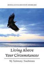 Living Above Your Circumstances