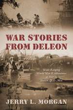 War Stories from Deleon