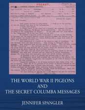 The World War II Pigeons and the Secret Columba Messages