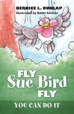 Fly Sue Bird Fly