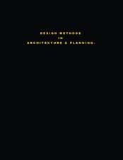 Design Methods in Architecture & Planning. 