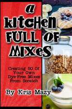 A Kitchen Full of Mixes