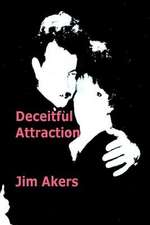 Deceitful Attraction