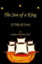 The Son of a King (a Tale of Love)