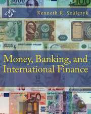 Money, Banking, and International Finance