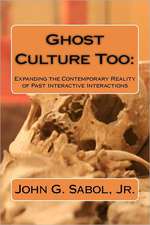 Ghost Culture Too: Expanding the Contemporary Reality of Past Interactive Interactions