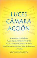 Luces, Camara, Accion. El Metodo: Poetry, Analysis and Interactive Writing Guides