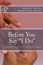 Before You Say I Do