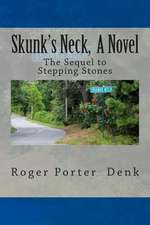 Skunk's Neck, a Novel