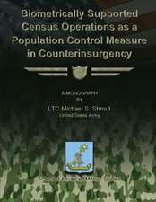 Biometrically Supported Census Operations as a Population Control Measure in Counterinsurgency