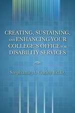 Creating, Sustaining, and Enhancing Your College's Office for Disability Services