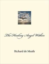 The Healing Angel Within: For the Inhabitants of America and the World