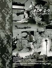 Army Doctrine Publication Adp 2-0 Intelligence August 2012