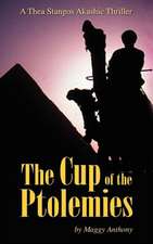 The Cup of the Ptolemies: A Thea Stangos Akashic Thriller