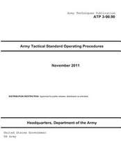 Army Techniques Publication Atp 3-90.90 Army Tactical Standard Operating Procedures November 2011