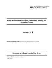 Army Techniques Publication Atp 3-04.94 (FM 3-04.104) Army Techniques Publication for Forward Arming and Refueling Points January 2012