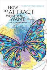 How to Attract What You Want: The Growth of Everything Program