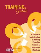 Training Guide - A Resource for Orienting & Training Planning Council & Consortium Members