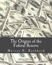 The Origins of the Federal Reserve