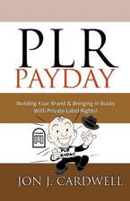 Plr Payday: Building Your Brand & Bringing in Bucks with Private Label Rights