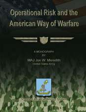 Operational Risk and the American Way of Warfare