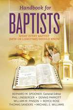 Handbook for Baptists What Every Baptist (New and Longtime) Should Know