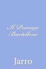 Il Processo Bartelloni