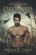 Destined (Vampire Awakenings 2)