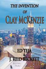 The Invention of Clay McKenzie