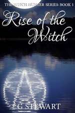 Rise of the Witch (the Witch Hunter Series