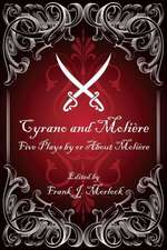 Cyrano and Moliere: Five Plays by or about Moliere