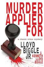 Murder Applied for: A Classic Crime Mystery