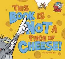 This Book Is Not a Piece of Cheese!