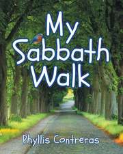 My Sabbath Walk