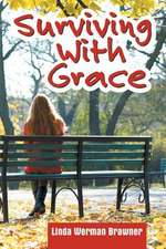 Surviving with Grace: Do You Know Who You Are?