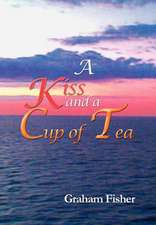 A Kiss and a Cup of Tea