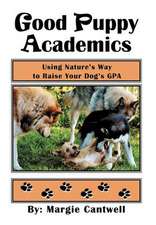 Cantwell, M: Good Puppy Academics