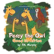 Percy the Owl Goes to Africa