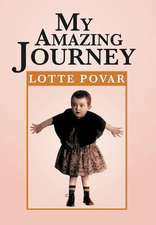 Povar, L: My Amazing Journey