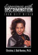 Dial-Benton, C: Experiences with Discrimination