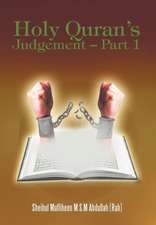 Mufliheen M. S. M. Abdullah, S: Holy Quran's Judgement - Par