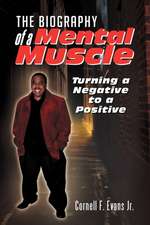 The Biography of a Mental Muscle