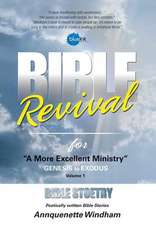 Bible Revival for ''a More Excellent Ministry''