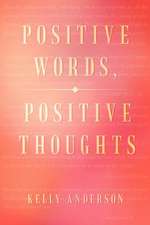 Positive Words, Positive Thoughts