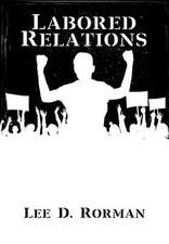 Labored Relations