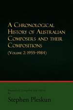 A Chronological History of Australian Composers and Their Compositions - Vol. 2