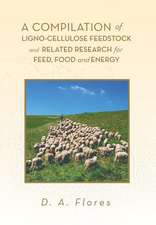 A Compilation of Ligno-cellulose Feedstock And Related Research for Feed, Food and Energy