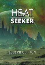 Clifton, J: Heat Seeker